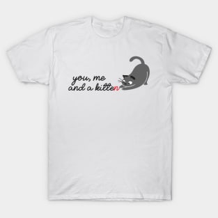 You, me and a kitten - QUOTE ENGLISH T-Shirt